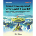 Game Development with Godot 4 and C#: Develop a dynamic 3D game while exploring a robust node system, level design, and animations - Paperback