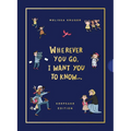 Wherever You Go, I Want You to Know (Keepsake Edition) - Hardcover