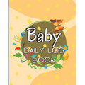 Baby Daily Logbook: Keep Track of Newborn's Feedings Patterns, Record Supplies Needed, Sleep Times, Diapers And Activities - Paperback