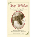 Angel Whiskers: Reflections on Loving and Losing a Feline Companion - Hardcover