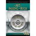 The Art of Passing the Buck, Vol I; Secrets of Wills and Trusts Revealed - Paperback
