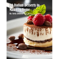 50 Italian Desserts to Make at Home - Paperback
