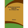 The New Jersey Law Journal, Volume XLV, No. 2, February, 1922 - Paperback