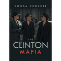 The Clinton Mafia - Hardcover