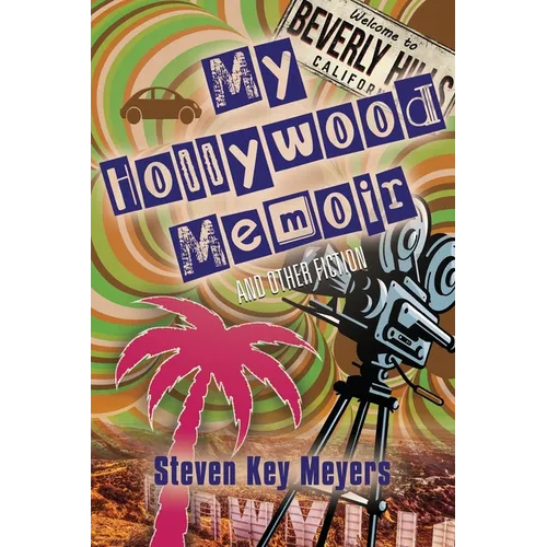 My Hollywood Memoir and Other Fiction - Paperback