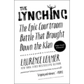 The Lynching: The Epic Courtroom Battle That Brought Down the Klan - Paperback