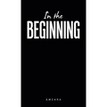 In the Beginning - Hardcover