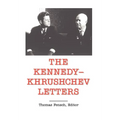 The Kennedy -Khrushchev Letters - Hardcover