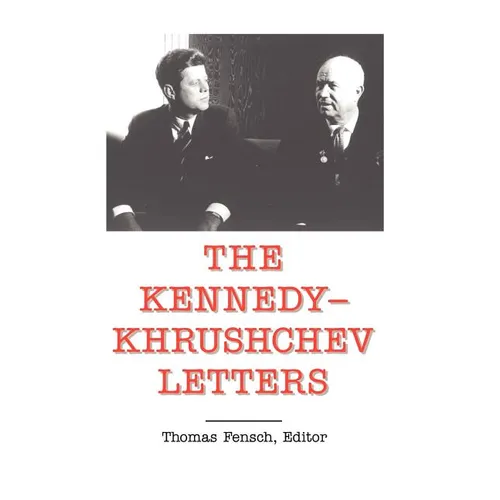 The Kennedy -Khrushchev Letters - Hardcover