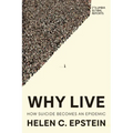Why Live: How Suicide Becomes an Epidemic - Paperback
