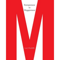 Entrepreneur to Megapreneur: Why they did what they did, and how they did it - Paperback
