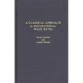 A Classical Approach to Occupational Wage Rates - Hardcover