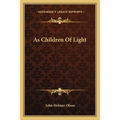 As Children Of Light - Paperback