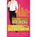 The Hero + Vegas = No Regrets - Paperback