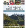 Architecture of Ridges and Valleys: Myths and Realities of Himachal Pradesh - Paperback