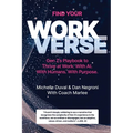 Find Your Workverse: Gen Z's Playbook to Thrive at Work. With AI. With Humans. With Purpose. - Paperback
