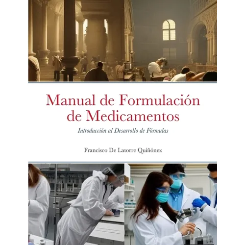 Manual de Formulación de Medicamentos: Introducción al Desarrollo de Fórmulas - Paperback