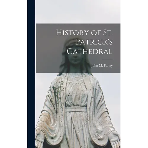 History of St. Patrick's Cathedral - Hardcover