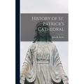 History of St. Patrick's Cathedral - Hardcover