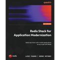 Redis Stack for Application Modernization: Build real-time multi-model applications at any scale with Redis - Paperback