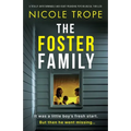 The Foster Family: A totally unputdownable and heart-pounding psychological thriller - Paperback