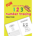 Fun Learn to Write 123 number tracing practice: Educational Pre k with Number Tracing, Kindergarten Coloring Pages, Activity Trace Workbook From Finge - Paperback