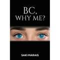 BC, Why Me? - Paperback