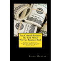 Pest Control Business: The End Money Worries Business Book: Secrets to Starting, Financing, Marketing and Making Massive Money Right Now! - Paperback