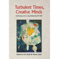 Turbulent Times, Creative Minds: Erich Neumann and C.G. Jung in Relationship (1933-1960) - Hardcover