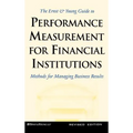 Ernst and Young Guide to Performance Measurement for Financial Institutions: Methods for Managing Business Results - Hardcover