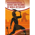 Heroes and Villains of World Mythology - Hardcover