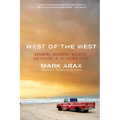 West of the West: Dreamers, Believers, Builders, and Killers in the Golden State - Paperback