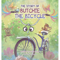 The Story of Butchie the Bicycle - Hardcover