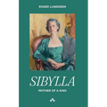 Sibylla: Mother of a King - Paperback