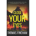 Close Your Eyes: A Private Investigator Mystery Series of Crime and Suspense - Paperback