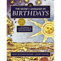 The Secret Language of Birthdays: Your Complete Personology Guide for Each Day of the Year - Paperback