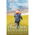 Autism Runs Away - Paperback