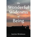 The Wonderful Wideness of Being - Paperback