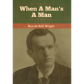 When A Man's A Man - Hardcover