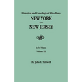 Historical and Genealogical Miscellany: New York and New Jersey. in Five Volumes. Volume III - Paperback