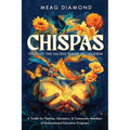 Chispas: A Toolkit for Families, Educators, & Community Members of Nature-based Education Programs - Paperback