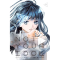 Not Your Idol, Vol. 3 - Paperback