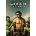 Gobbled by the Goblin - Paperback