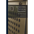Scientific Physical Training; Indian Club Exercises - Hardcover