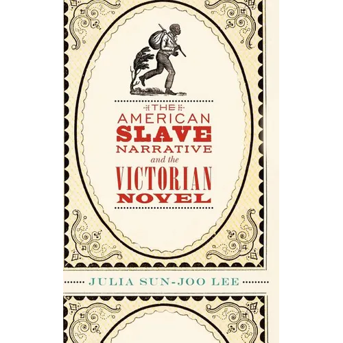 The American Slave Narrative and the Victorian Novel - Hardcover