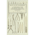 Manual of Taxidermy - A Complete Guide in Collecting and Preserving Birds and Mammals - Hardcover