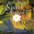 Finding My Spark & Keeping It - Paperback