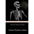 The Great American Fraud - Paperback