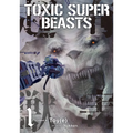 Toxic Super Beasts Vol.1 - Paperback