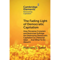 The Fading Light of Democratic Capitalism - Hardcover